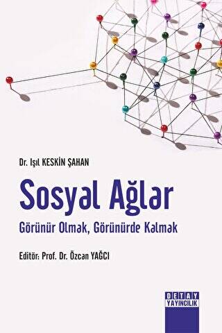 Sosyal Ağlar Görünür Olmak, Görünürde Kalmak - 1