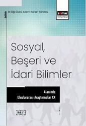 Sosyal, Beşeri ve İdari Bilimler Alanında Araştırmalar XX - 1