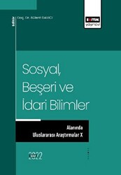 Sosyal, Beşeri ve İdari Bilimler Alanında Uluslararası Araştırmalar X - 1