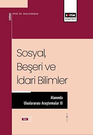 Sosyal, Beşeri ve İdari Bilimler Alanında Uluslararası Araştırmalar XI - 1