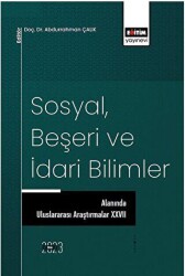 Sosyal, Beşeri ve İdari Bilimler Alanında Uluslararası Araştırmalar XXVII - 1