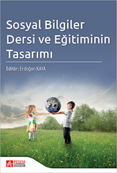 Sosyal Bilgiler Dersi ve Eğitiminin Tasarımı - 1