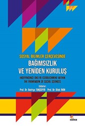 Sosyal Bilimler Çerçevesinde Bağimsizlik ve Yeniden Kuruluş - 1