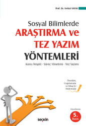 Sosyal Bilimlerde - Araştırma ve Tez Yazım Yöntemleri Konu Tespiti - Süreç Yönetimi Tez Yazımı - 1