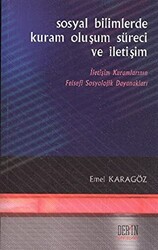 Sosyal Bilimlerde Kuram, Oluşum Süreci ve İletişim - 1