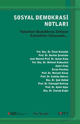 Sosyal Demokrasi Notları - Toplumları Başkaldırıya Zorlayan Eşitsizlikler Konusunda... - 1