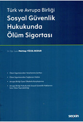 Sosyal Güvenlik Hukukunda Ölüm Sigortası - 1