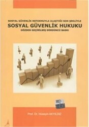 Sosyal Güvenlik Reformuyla Ulaştığı Son Şekliyle Sosyal Güvenlik Hukuku - 1