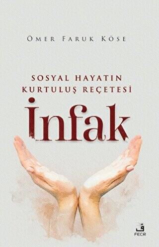 Sosyal Hayatın Kurtuluş Reçetesi İnfak - 1