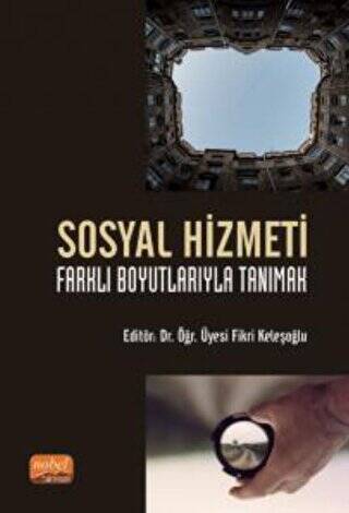 Sosyal Hizmeti Farklı Boyutlarıyla Tanımak - 1