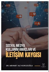 Sosyal Medya Kullanım Amaçları ve İletişim Kaygısı - 1