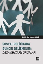 Sosyal Politikada Güncel Gelişmeler: Dezavantajlı Gruplar - 1