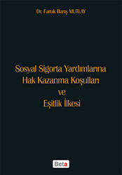 Sosyal Sigorta Yardımlarına Hak Kazanma Koşulları ve Eşitlik İlkesi - 1