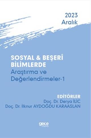 Sosyal ve Beşeri Bilimlerde Araştırma ve Değerlendirmeler 1 - Aralık 2023 - 1