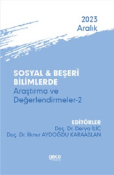 Sosyal ve Beşeri Bilimlerde Araştırma ve Değerlendirmeler 2 - Aralık 2023 - 1