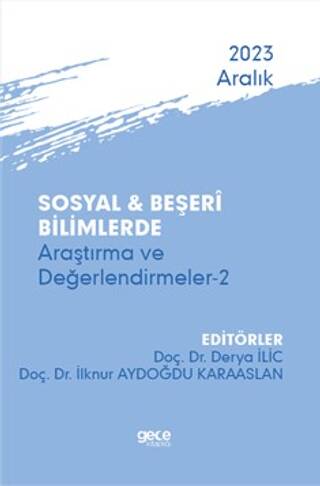 Sosyal ve Beşeri Bilimlerde Araştırma ve Değerlendirmeler 2 - Aralık 2023 - 1