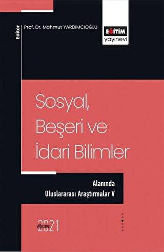 Sosyal,Beşeri ve İdari Bilimler Alanında Uluslararası Araştırmalar 5 - 1