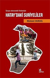 Sosyo-ekonomik Yönleriyle Hatay`daki Suriyeliler - 1