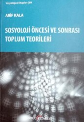 Sosyoloji Öncesi ve Sonrası Toplum Teorileri - 1