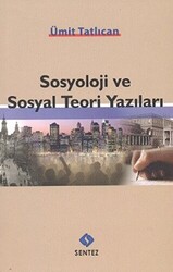 Sosyoloji ve Sosyal Teori Yazıları - 1