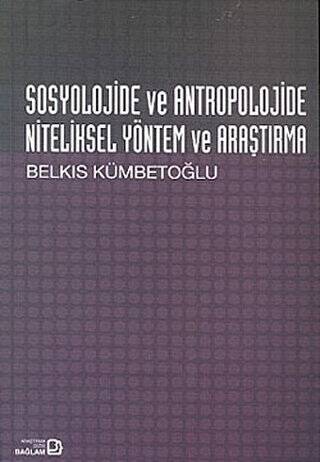 Sosyolojide ve Antropolojide Niteliksel Yöntem ve Araştırma - 1