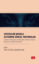 Sosyolojik Bakışla İletişimde Güncel Tartışmalar - 1