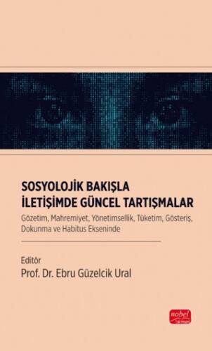 Sosyolojik Bakışla İletişimde Güncel Tartışmalar - 1