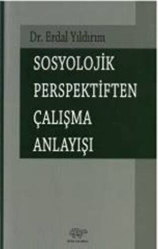 Sosyolojik Perspektiften Çalışma Anlayışı - 1