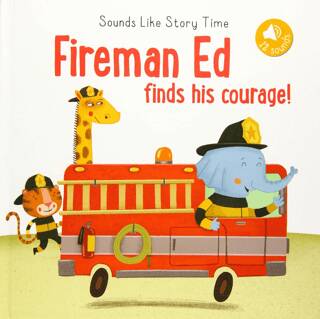 Sounds Like Storytime: Fireman Ed Finds Courage - 1