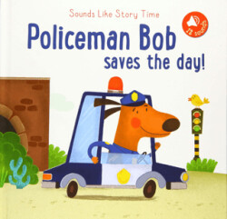 Sounds Like Storytime: Policeman Bob Saves the Day - 1