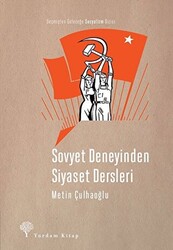 Sovyet Deneyinden Siyaset Dersleri - 1