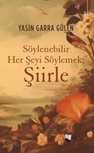 Söylenebilir Her Şeyi Söylemek; Şiirle - 1