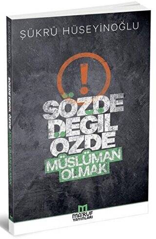 Sözde Değil Özde Müslüman Olmak - 1