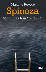 Spinoza - Var Olmak İçin Yöntemler - 1