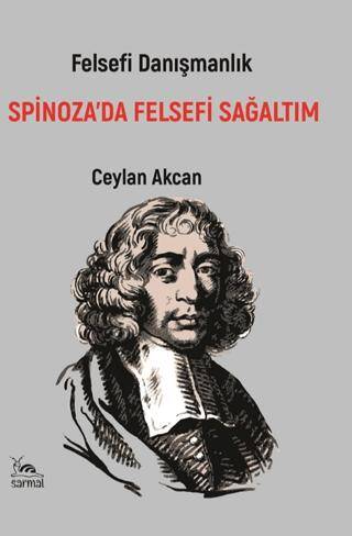 Spinoza’da Felsefi Sağaltım - 1