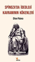 Spinoza’da İdeoloji Kavramının Kökenleri - 1