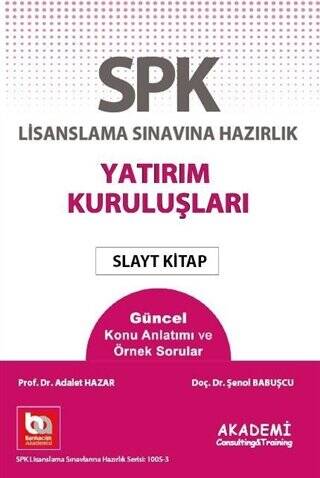 SPK Lisanslama Sınavına Hazırlık Yatırım Kuruluşları Slayt Kitap - 1