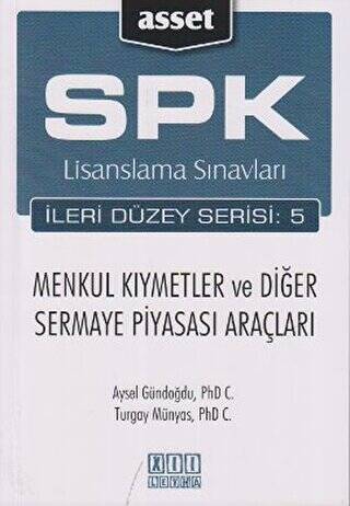 SPK Lisanslama Sınavları İleri Düzey Serisi:5 Menkul Kıymetler ve Diğer Sermaye Piyasası Araçları - 1