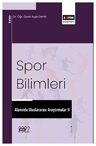 Spor Bilimleri Alanında Uluslararası Araştırmalar II - 1