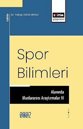 Spor Bilimleri Alanında Uluslararası Araştırmalar IV - 1