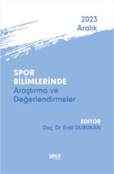 Spor Bilimlerinde Araştırma ve Değerlendirmeler - Aralık 2023 - 1