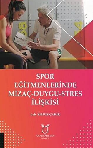 Spor Eğitmenlerinde Mizaç - Duygu - Stres İlişkisi - 1