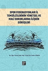 Spor Federasyonları İl Temsilcilerinin Yönetsel ve Mali Sorunlarına İlişkin Görüşleri - 1