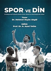 Spor ve Din Profesyonel Futbolcularda Dinin Moral ve Motivasyonel Etkisi - 1