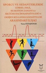 Sporcu ve Sedanterlerde Görsel Zeka, Reaksiyon Zamanı ile Oksijen Kullanma Kapasiteleri Arasındaki İlişki - 1