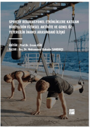 Sportif Rekreasyonel Etkinliklere Katılan Bireylerin Fiziksel Aktivite Ve Genel Öz Yeterlilik İnancı Arasındaki İlişki - 1