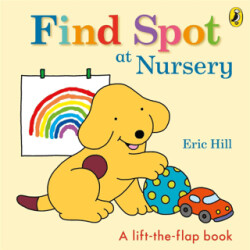 Spot: Find Spot at Nursery A Lift-the-Flap Story - 1