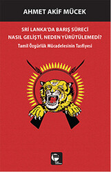 Sri Lanka`da Barış Süreci Nasıl Gelişti Neden Yürütülemedi? - 1