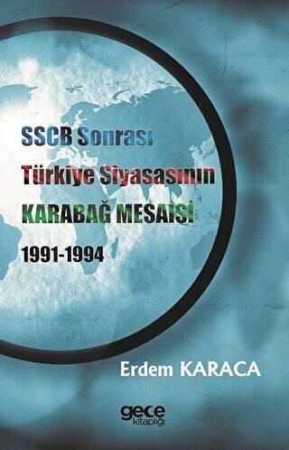 SSCB Sonrasi Türkiye Siyasasının Karabağ Mesaisi 1991-1994 - 1