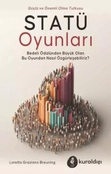 Statü Oyunları - Güç ve Önemli Olma Tutkusu - 1